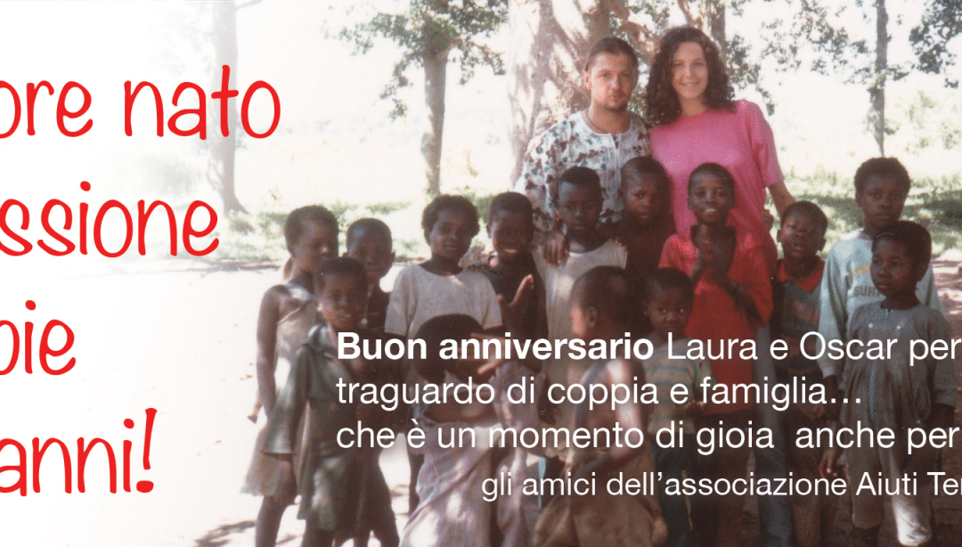 L’amore nato in missione compie 25 anni!